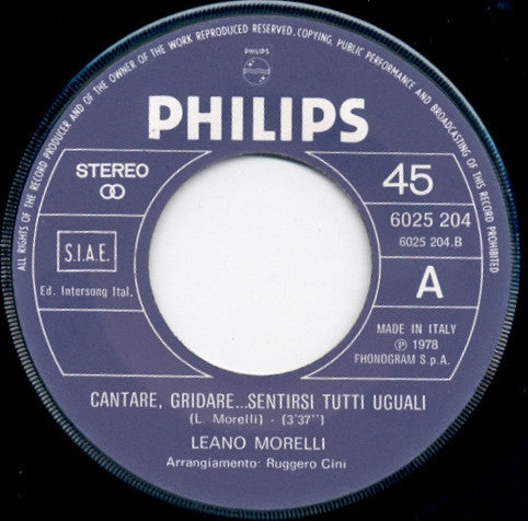 Leano Morelli – Cantare, Gridare... Sentirsi Tutti Uguali (7", Italy - 1978)