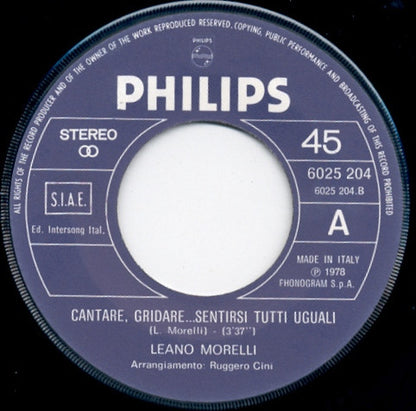 Leano Morelli – Cantare, Gridare... Sentirsi Tutti Uguali (7", Italy - 1978)