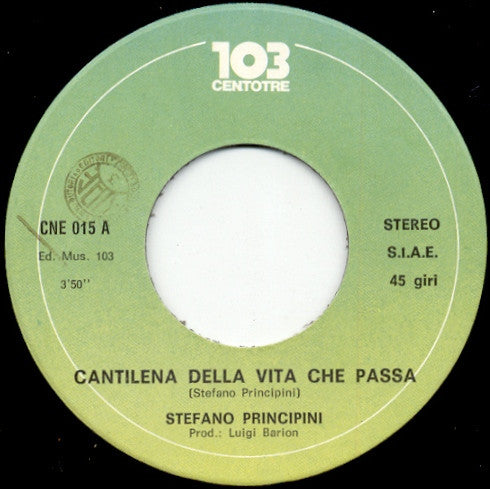 Stefano Principini – "Cantilena Della Vita Che Passa" / Ancora Una Sera (7", Italy - 1983)