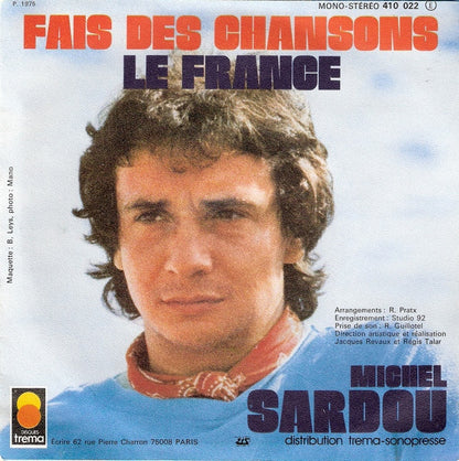 Michel Sardou – Le France / Fais Des Chansons (7", France - 1975)