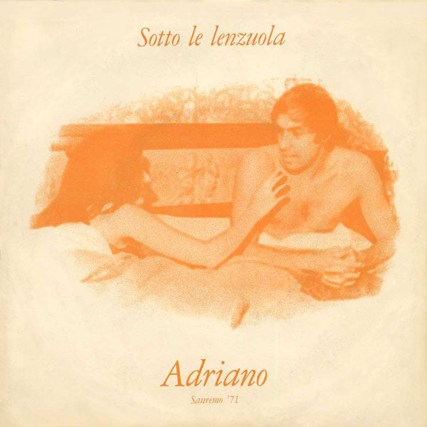 Adriano Celentano – Sotto Le Lenzuola (7", Italy - 1971)