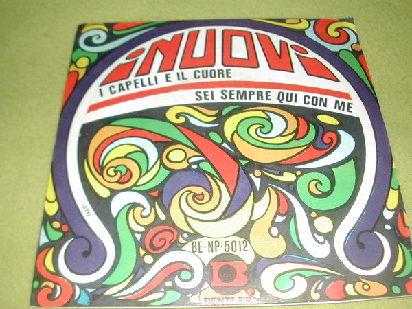 I Nuovi (2) – Sei Sempre Qui Con Me / I Capelli E Il Cuore  (7", Italy - 1966)