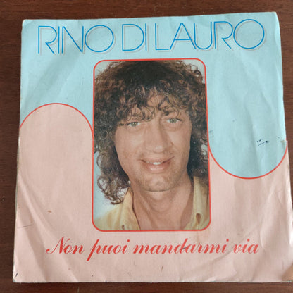 Rino Di Lauro – Non Puoi Mandarmi Via / Marina (7", Italy - 1983)
