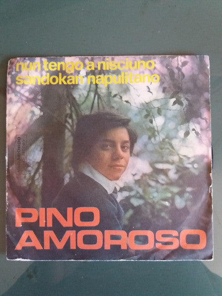 Pino Amoroso – Nun Tengo A Nisciuno (7", Italy)