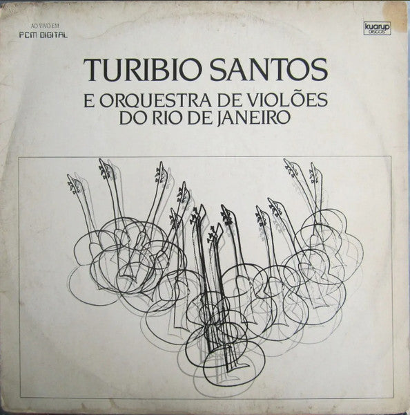 Turibio Santos, Orquestra De Violões Do Rio de Janeiro – Turibio Santos E Orquestra De Violões Do Rio De Janeiro (LP, Album, Brazil - 1984)