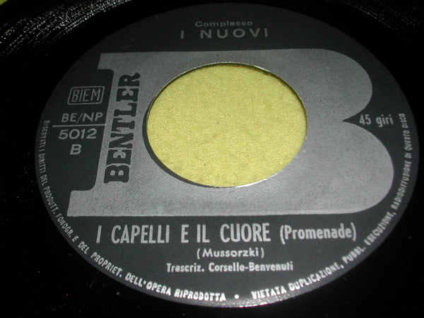 I Nuovi (2) – Sei Sempre Qui Con Me / I Capelli E Il Cuore  (7", Italy - 1966)