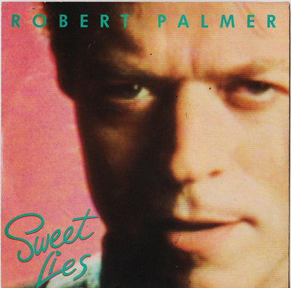 Robert Palmer – Sweet Lies (7", Italy - 1988)