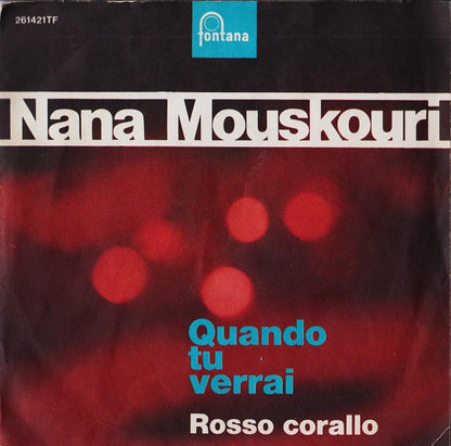 Nana Mouskouri – Quando Tu Verrai / Rosso Corallo (7", Italy - 1965)