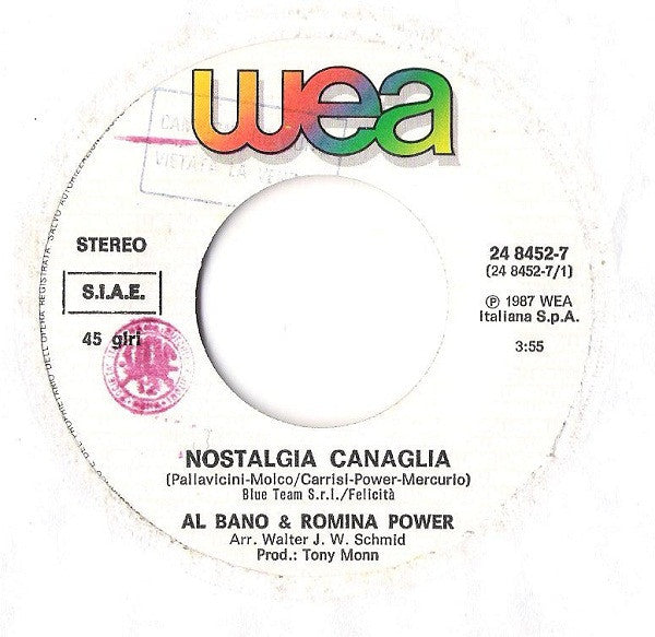 Al Bano & Romina Power – Nostalgia Canaglia (7", Italy - 1987)