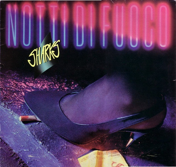 Sharks (2) – Notti Di Fuoco (LP, Album, Italy - 1988)
