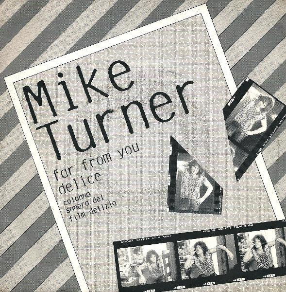 Mike Turner – Far From You / Delice (7", Italy - 1986)