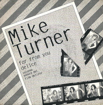 Mike Turner – Far From You / Delice (7", Italy - 1986)
