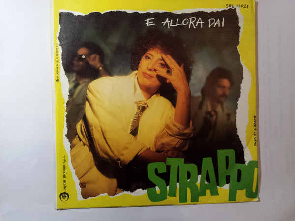 Strappo (2) – E Allora Dai (7", Italy - 1985)