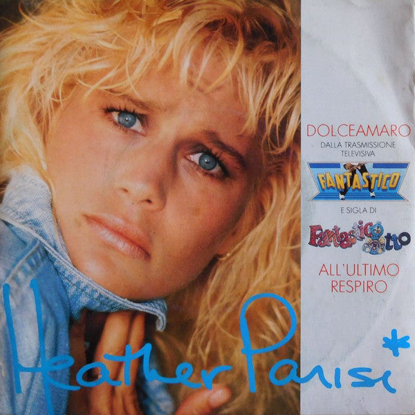 Heather Parisi – Dolceamaro (7", Italy - 1987)