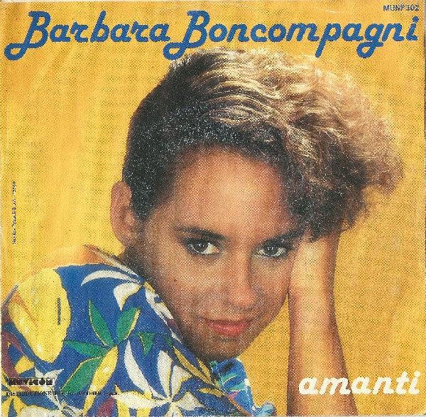 Barbara Boncompagni – Sogni Proibiti / Amanti (7", Italy - 1985)
