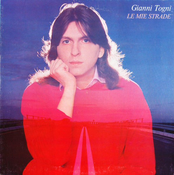 Gianni Togni – Le Mie Strade (LP, Album, Italy - 1981)