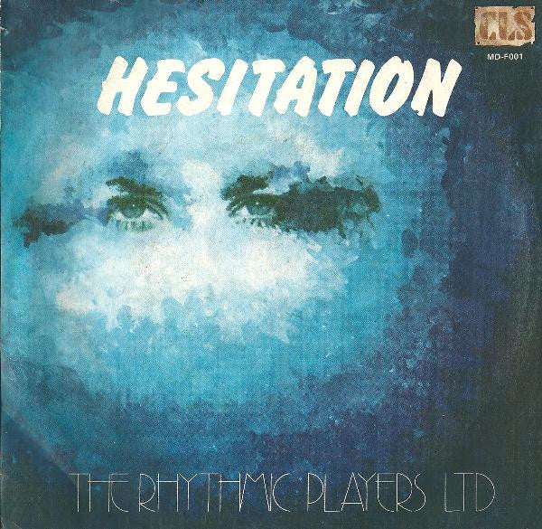 The Rhythmic Players Ltd – Hesitation (7", Italy - 1977)