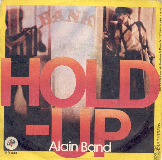 Alain Band – Hold-Up (7", Italy - 1977)
