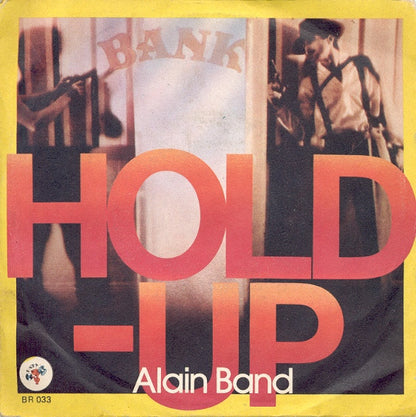 Alain Band – Hold-Up (7", Italy - 1977)