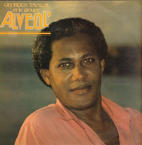 Alexis Georges Tayalay, Alveol' – Georges Tayalay Et Le Groupe Alveol' (LP, France - 1986)
