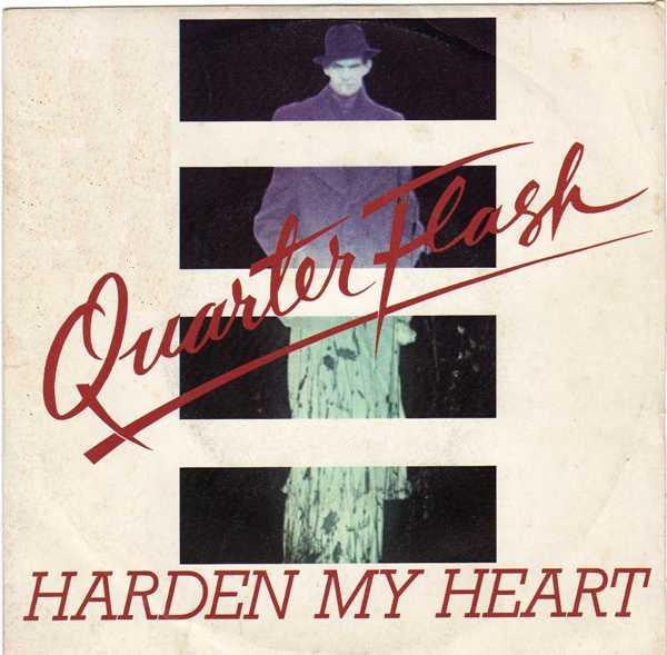 Quarterflash – Harden My Heart (7", Italy - 1982)