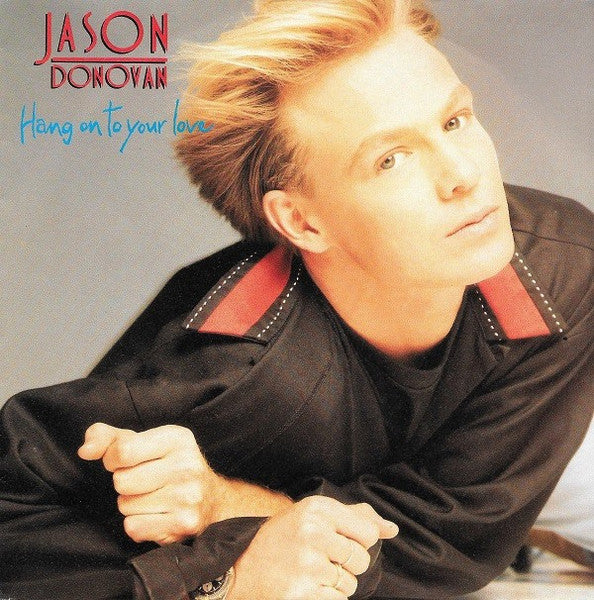 Jason Donovan – Hang On To Your Love (7", Netherlands - 1990)