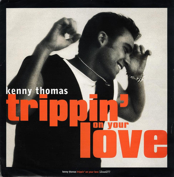 Kenny Thomas – Trippin' On Your Love (12", UK - 1993)