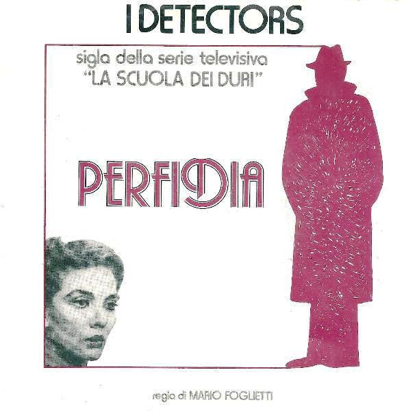 I Detectors – Perfidia (7", Italy - 1981)