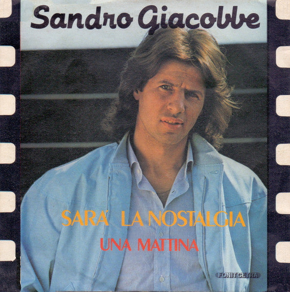 Sandro Giacobbe – Sarà La Nostalgia (7", Italy - 1982)