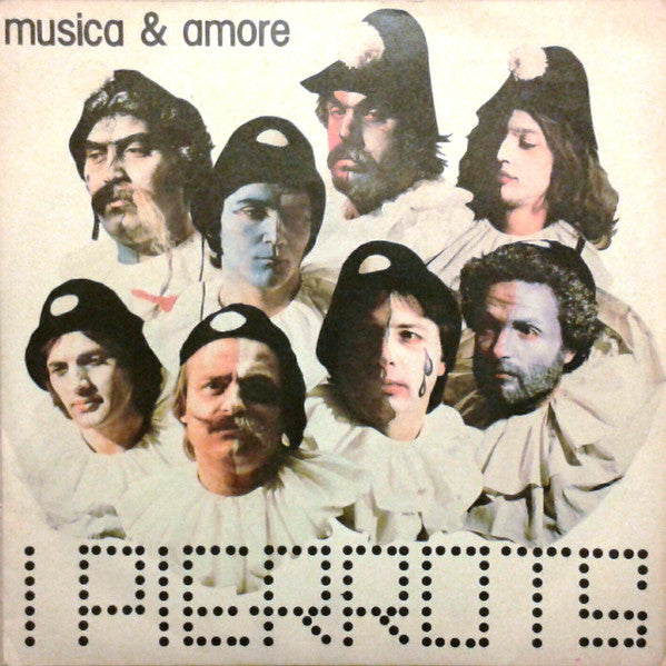 I Pierrots – Musica E Amore (7", Italy - 1978)