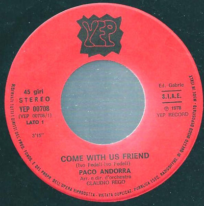 I Paco Andorra – Come With Us Friend (7", Italy - 1978)