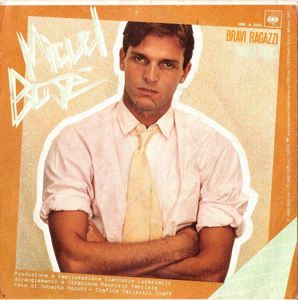 Miguel Bosé – Bravi Ragazzi (7", Italy - 1982)