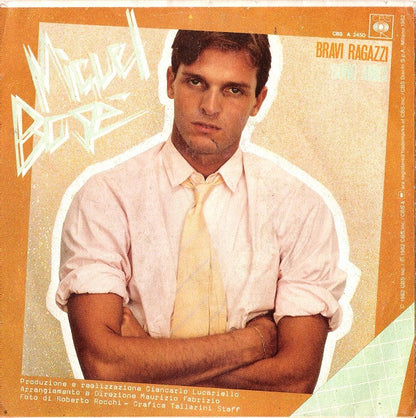 Miguel Bosé – Bravi Ragazzi (7", Italy - 1982)