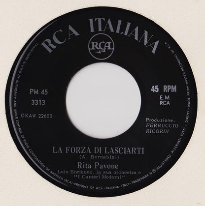 Rita Pavone – La Forza Di Lasciarti / Lui (7", Italy - 1965)