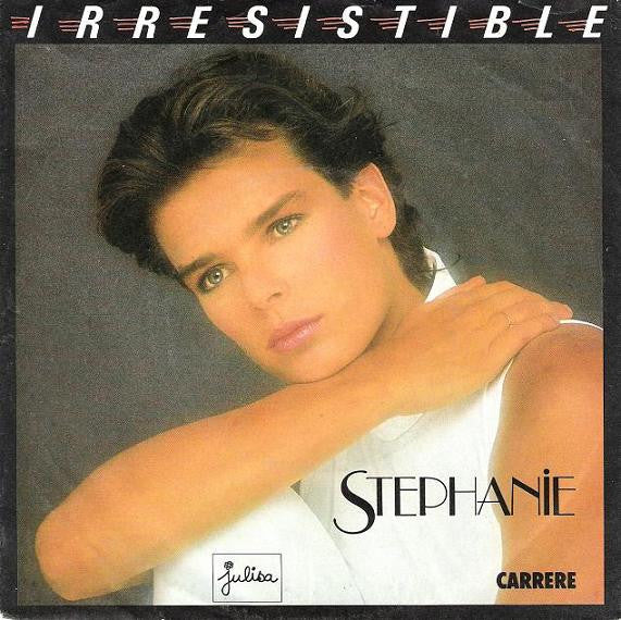 Stephanie (2) – Irresistible (7", Germany - 1986)