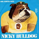 Nicky Bulldog – Dog Power Song (7", Italy - 1976)