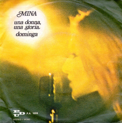 Mina (3) – Una Donna, Una Storia / Dominga (7", Italy - 1971)