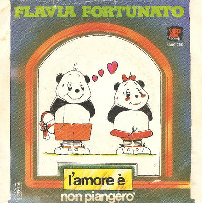 Flavia Fortunato – L'Amore È / Non Piangerò (7", Italy - 1982)