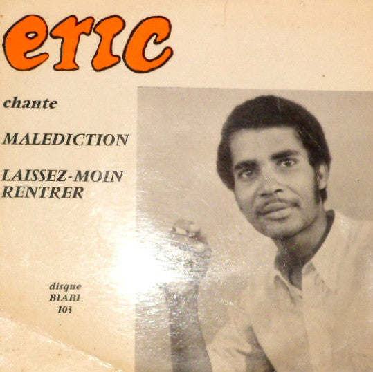 Eric Virgal – Malediction / Laissez Moin Rentrer (7", Martinique)