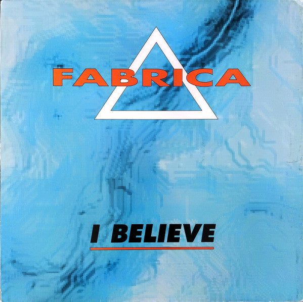 Fabrica – I Believe (12", Italy - 1998)