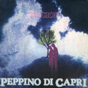 Peppino Di Capri – Tu, Cioè (7", Italy - 1980)