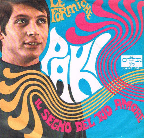 Paki (2) – Le Formiche / Il Segno Del Tuo Amore (7", Italy - 1968)