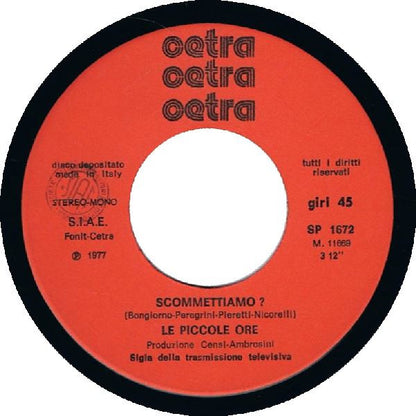 Le Piccole Ore – Scommettiamo?  (7", Italy - 1977)