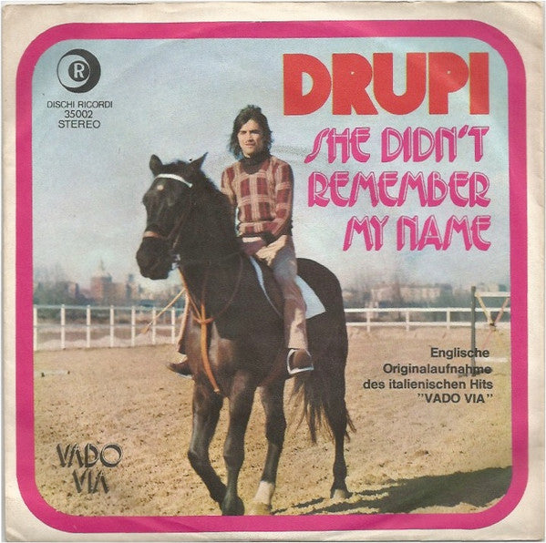Drupi (2) – Vado Via / She Didn't Remember My Name (7", Germany - 1973)