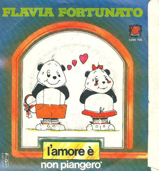 Flavia Fortunato – L'Amore È / Non Piangerò (7", Italy - 1982)