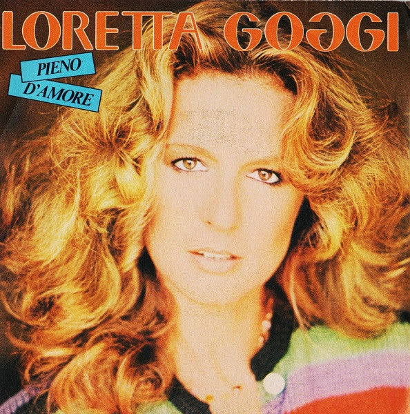 Loretta Goggi – Pieno D'Amore (7", Italy - 1982)