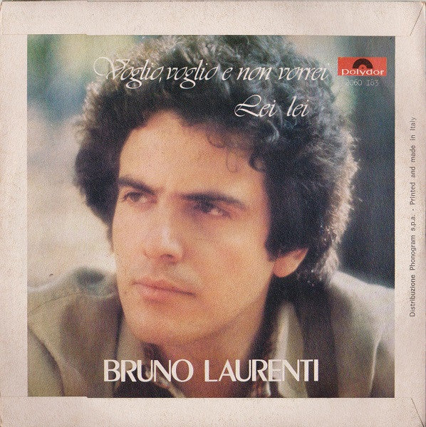 Bruno Laurenti – Voglio, Voglio E Non Vorrei / Lei Lei (7", Italy - 1978)