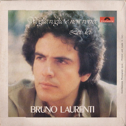 Bruno Laurenti – Voglio, Voglio E Non Vorrei / Lei Lei (7", Italy - 1978)
