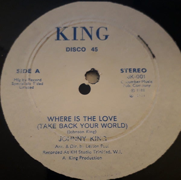 Johnny King (4) – Where Is The Love ? (12", Trinidad & Tobago - 1981)