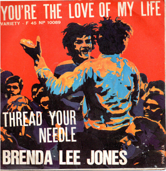 Brenda Lee Jones – You're The Love Of My Life / Thread Your Needle (7", Italy - 1967)